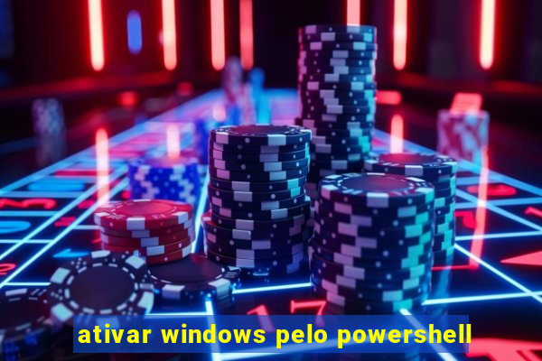 ativar windows pelo powershell